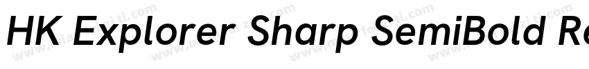 HK Explorer Sharp SemiBold Regular字字体转换